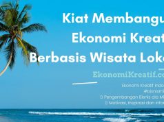 Kiat Membangun Ekonomi Kreatif Berbasis Wisata Lokal